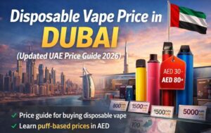 Disposable Vape Price in Dubai